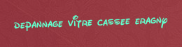 Depannage vitre cassee Eragny